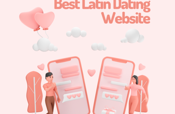How to Choose the Best Latin Dating Website to Find a Partner